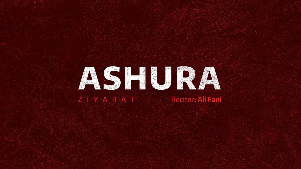 Ziyarat Ashura with Subtitles in 7 Languages – Ali Fani